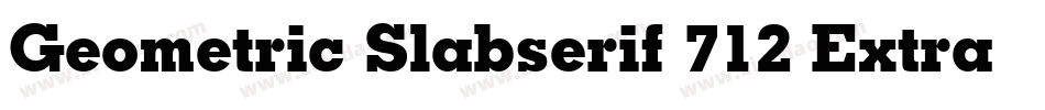 Geometric Slabserif 712 Extra Bold BT字体转换